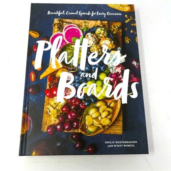 Platters and Boards: Beautiful, Casual Spreads for Every Occasion - Picture 1 of 7